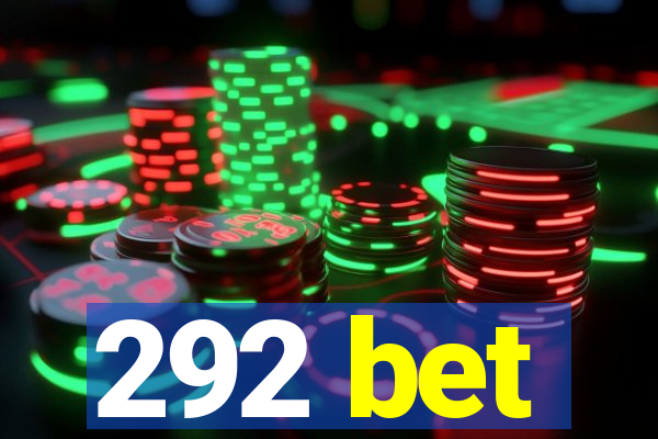 292 bet